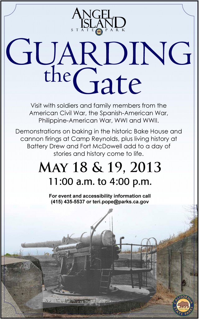 Guarding the Gate 2013 Hop on Angel Island Tiburon Ferry's 10 a.m Ferry to attend this one of a kind event.