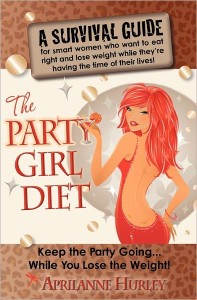 The Party Girl Diet by Aprilanne Hurley SFN